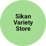 Business logo of Sikan variety store