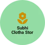 Business logo of Subhi clotha stor