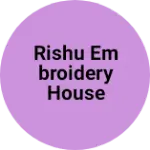 Business logo of Rishu Embroidery house