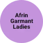 Business logo of Afrin garmant ladies canors