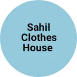 Business logo of Sahil Clothes House
