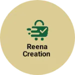 Business logo of Reena Creation