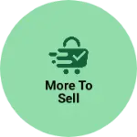 Business logo of More to sell