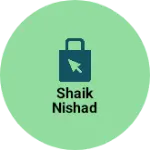 Business logo of Shaik Nishad