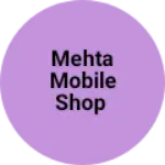 Business logo of Mehta mobile shop