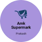 Business logo of AMK SUPERMARKET