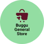 Business logo of Buggu general store