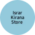 Business logo of Israr Kirana General stor