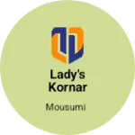 Business logo of Lady's kornar