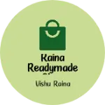 Business logo of Raina readymade shop