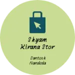 Business logo of Shyam kirana stor