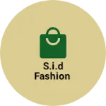 Business logo of S.I.D fashion