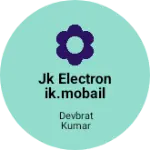 Business logo of Jk electronik.mobail