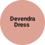 Business logo of Devendra dress