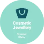 Business logo of Cosmetic jewellery
