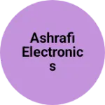Business logo of Ashrafi electronics