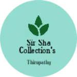 Business logo of SIR SHA COLLECTION'S