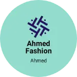 Business logo of Ahmed fashion