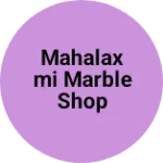 Business logo of Mahalaxmi marble shop