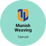Business logo of Munish weaving factory