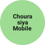 Business logo of Chourasiya mobile