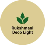 Business logo of Rukshmani deco light