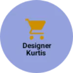 Business logo of Designer Kurtis