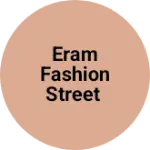 Business logo of Eram fashion street