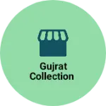 Business logo of GUJRAT COLLECTION