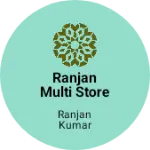 Business logo of Ranjan Multi store