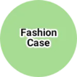 Business logo of Fashion case