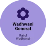 Business logo of Wadhwani general store