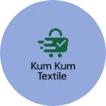 Business logo of KUM KUM TEXTILE