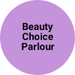 Business logo of Beauty Choice Parlour and ladies Garments