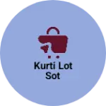 Business logo of Kurti lot sot