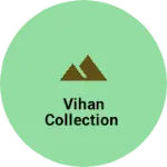 Business logo of Vihan collection