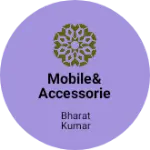 Business logo of Mobile& accessories