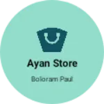 Business logo of Ayan store