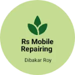 Business logo of Rs Mobile Repairing