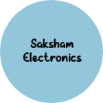 Business logo of Saksham Electronics