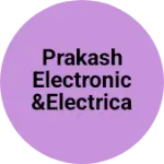 Business logo of Prakash Electronic &electrical