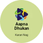 Business logo of Aapna dhukan sab ka dhukan
