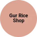 Business logo of Gur rice shop