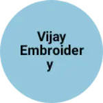 Business logo of Vijay Embroidery