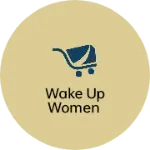 Business logo of Wake up women