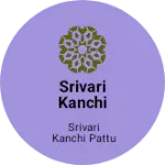 Business logo of Srivari kanchi pattu sarees