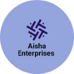 Business logo of AISHA ENTERPRISES