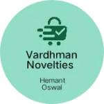 Business logo of Vardhman Novelties