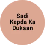 Business logo of Sadi Kapda ka Dukaan