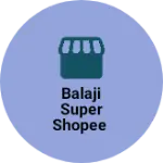 Business logo of Balaji super shopee